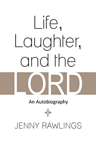 Stock image for Life, Laughter, and the Lord: An Autobiography for sale by WorldofBooks