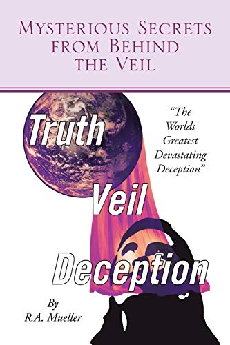 Beispielbild fr Mysterious Secrets from Behind the Veil: The Worlds Greatest Devastating Deception zum Verkauf von Books From California