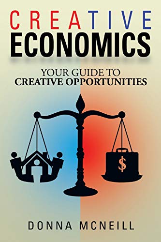 Beispielbild fr Creative Economics: Your Guide to Creative Opportunities zum Verkauf von Chiron Media