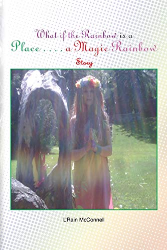 Imagen de archivo de What if the Rainbow is a Place: A Magic Rainbow Story a la venta por Lucky's Textbooks