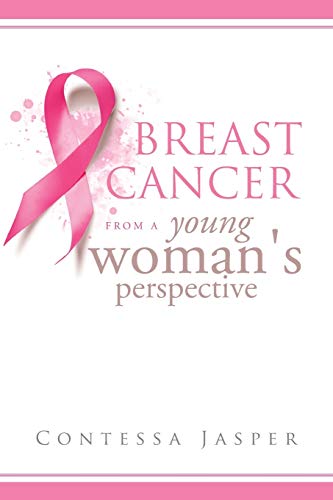 Beispielbild fr Breast Cancer from a Young Woman's Perspective: The View of a Survivor zum Verkauf von Chiron Media