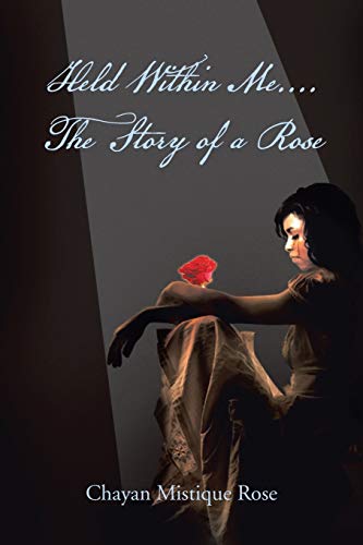 Beispielbild fr Held Within Me . . . . The Story of a Rose zum Verkauf von Lucky's Textbooks