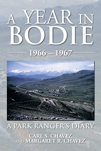 9781483641126: A Year in Bodie: A Park Ranger's Diary