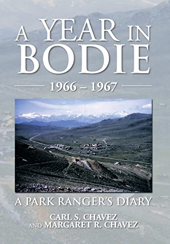 9781483641133: A Year in Bodie: A Park Ranger's Diary