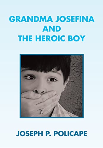Stock image for Grandma Josefina and the Heroic Boy for sale by Lucky's Textbooks