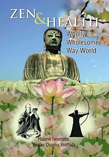 Beispielbild fr Zen & Health: Wholly Wholesome Way World zum Verkauf von WorldofBooks