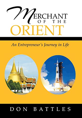 9781483646091: Merchant of the Orient: An Enterpreneur's Journey in Life