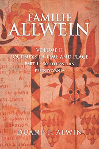 9781483647319: FAMILIE ALLWEIN: Volume 2: Journey in Time & Place - Part 1: Volume 2: Journeys in Time & Place - Part 1
