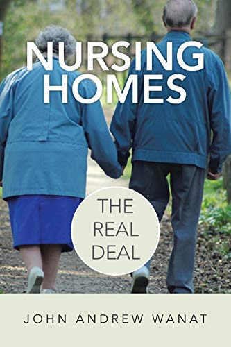 Imagen de archivo de Nursing Homes: The Real Deal a la venta por Lucky's Textbooks