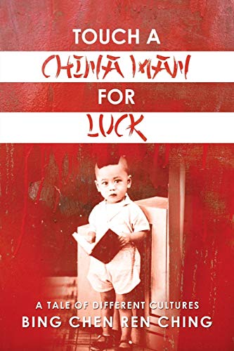9781483649610: Touch a Chinaman for Luck: A Tale of Different Cultures