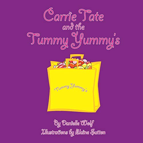 9781483650906: Carrie Tate and the Tummy Yummy's