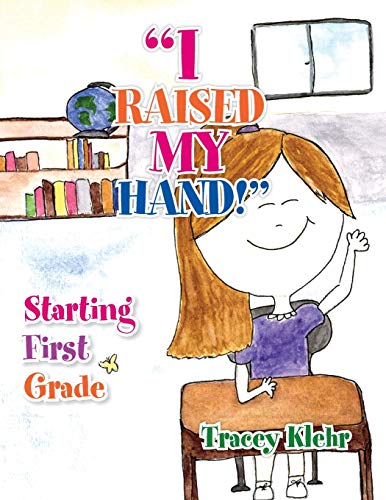 9781483653334: "I Raised My Hand": Starting First Grade