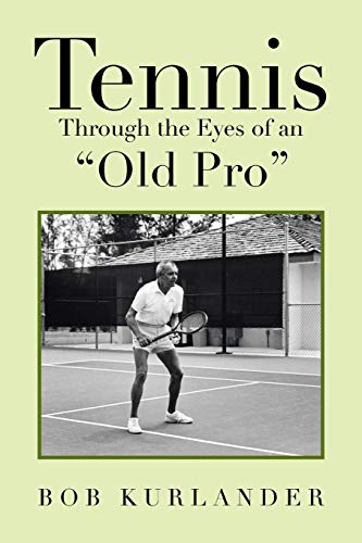 Imagen de archivo de Tennis Through the Eyes of an "Old Pro" a la venta por Chiron Media