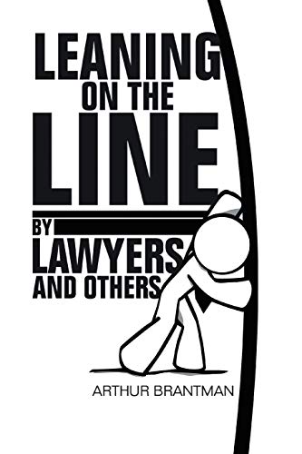 9781483655161: Leaning on the Line by Lawyers and Others