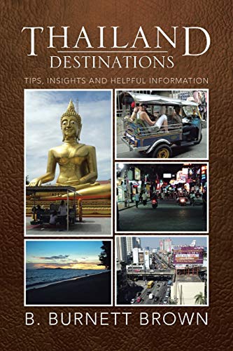 9781483655543: Thailand Destinations: Tips, Insights and Helpful Information
