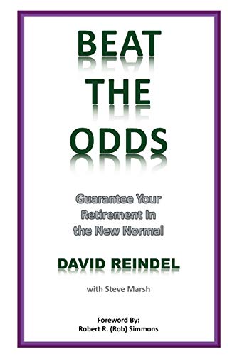 Beispielbild fr Beat the Odds : Guarantee Your Retirement in the New Normal zum Verkauf von Better World Books