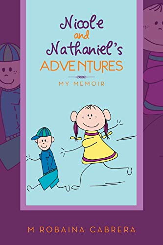 Beispielbild fr Nicole and Nathaniel's Adventures: My Memoir zum Verkauf von Chiron Media