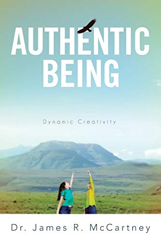 9781483657950: Authentic Being: Dynamic Creativity