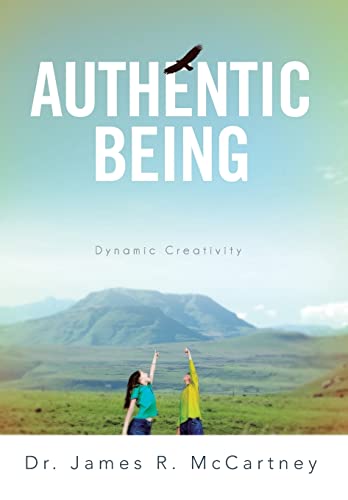9781483657967: Authentic Being: Dynamic Creativity