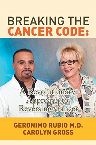 Beispielbild fr Breaking the Cancer Code: A Revolutionary Approach to Reversing Cancer zum Verkauf von BooksRun