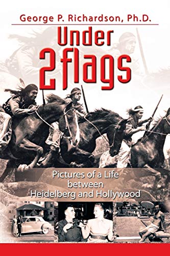 Imagen de archivo de Under 2 Flags: Pictures of a Life Between Heidelberg and Hollywood a la venta por Lucky's Textbooks