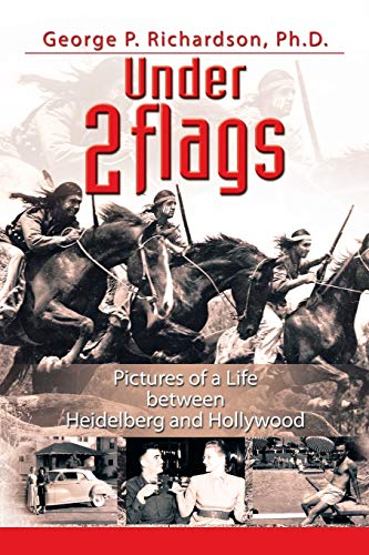Stock image for Under 2 Flags Pictures of a Life Between Heidelberg and Hollywood for sale by PBShop.store US