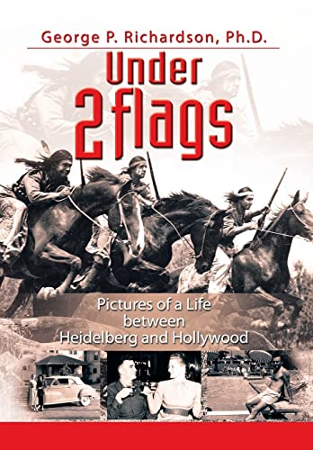 Imagen de archivo de Under 2 Flags: Pictures of a Life Between Heidelberg and Hollywood a la venta por Lucky's Textbooks