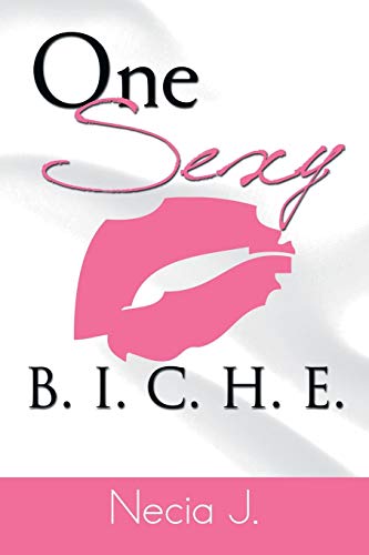 Beispielbild fr One Sexy B. I. C. H. E. zum Verkauf von Chiron Media