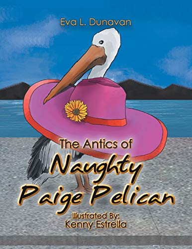 Beispielbild fr The Antics of Naughty Paige Pelican zum Verkauf von Chiron Media