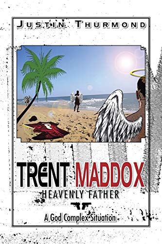 Stock image for Trent Maddox: Heavenly Father A God Complex Situation for sale by Lakeside Books