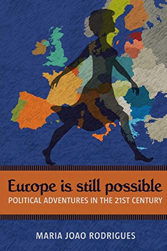 Beispielbild fr Europe is still Possible: Political Adventures in the 21st Century zum Verkauf von medimops