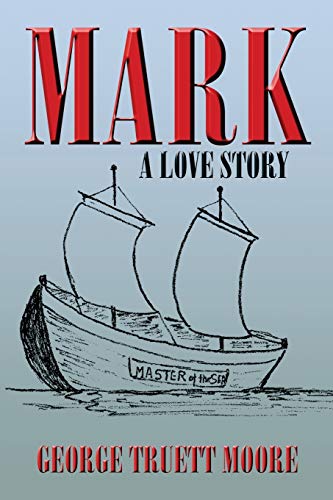 Stock image for Mark: A Love Story for sale by Lucky's Textbooks