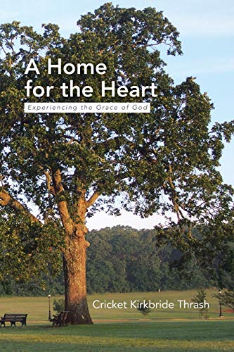 Beispielbild fr A Home for the Heart: Experiencing the Grace of God zum Verkauf von Chiron Media