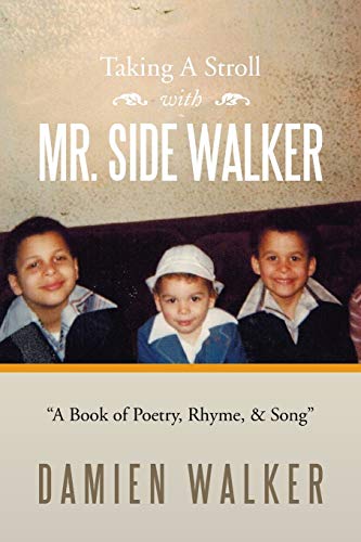 9781483671833: Taking A Stroll With Mr. Side Walker: A Book of Poetry, Rhyme, & Song