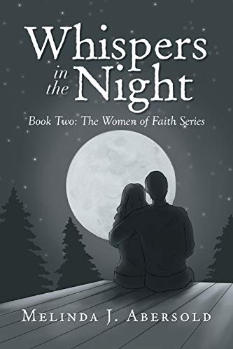 Stock image for Whispers in the Night: Book Two: The Women of Faith Series for sale by Lucky's Textbooks