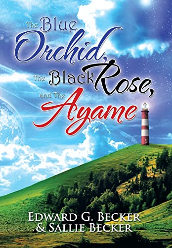 Beispielbild fr The Blue Orchid, the Black Rose, and the Ayame zum Verkauf von Lucky's Textbooks