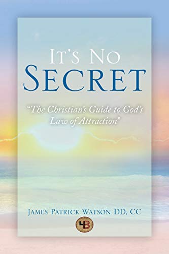 Imagen de archivo de It's No Secret: The Christian's Guide to God's Law of Attraction a la venta por ThriftBooks-Dallas