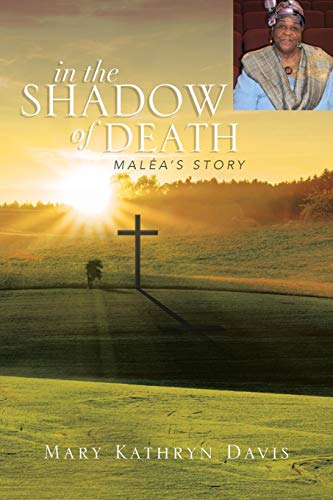 9781483680378: In The Shadow of Death: Mala's Story