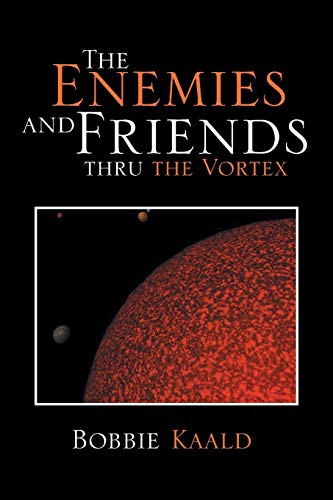 Stock image for The Enemies and Friends thru the Vortex for sale by Lucky's Textbooks