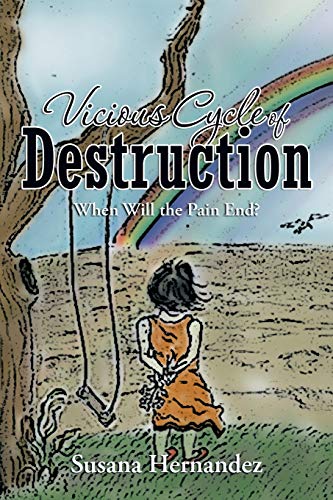 Beispielbild fr Vicious Cycle of Destruction: When Will the Pain End? zum Verkauf von Chiron Media