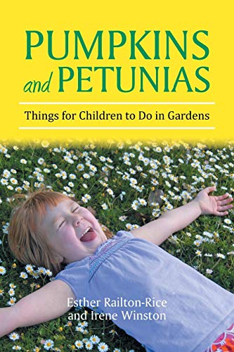 Stock image for Pumpkins and Petunias: Things for Children to Do in Gardens for sale by Chiron Media