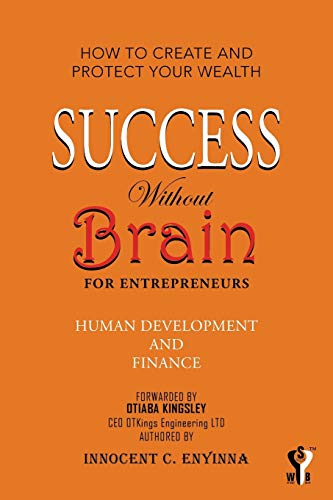 9781483691640: Success Without Brain: For Entrepreneurs