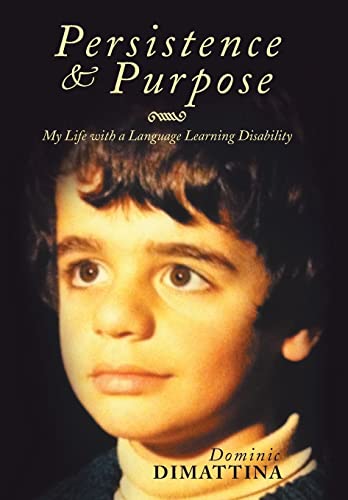 9781483696102: Persistence & Purpose: My Life with a Language Learning Disability