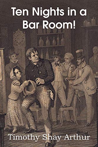 Stock image for Ten Nights in a Bar Room! for sale by Lucky's Textbooks