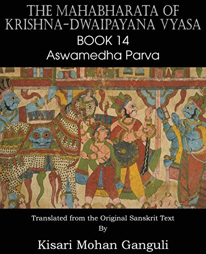 Beispielbild fr The Mahabharata of Krishna-Dwaipayana Vyasa Book 14 Aswamedha Parva zum Verkauf von Buchpark