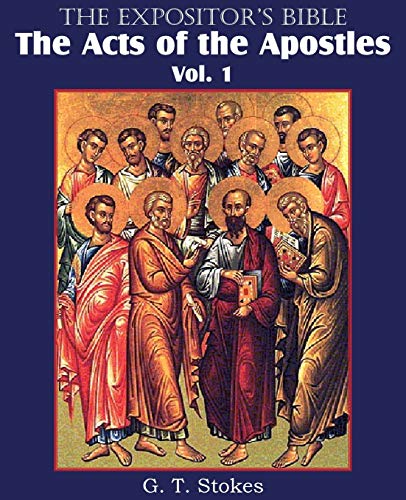 Beispielbild fr The Expositor's Bible The Acts of the Apostles, Vol. 1 zum Verkauf von Chiron Media