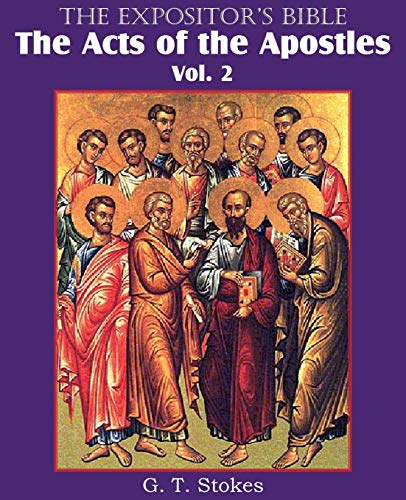 Beispielbild fr The Expositor's Bible The Acts of the Apostles, Vol. 2 zum Verkauf von Chiron Media