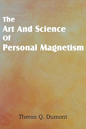 Beispielbild fr Art and Science of Personal Magnetism zum Verkauf von Lucky's Textbooks