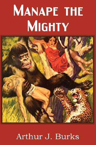 Manape the Mighty (9781483701790) by Burks, Arthur J.