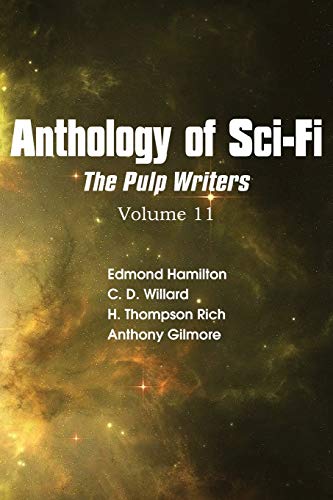 Beispielbild fr Anthology of Sci-Fi V11, the Pulp Writers zum Verkauf von Lucky's Textbooks